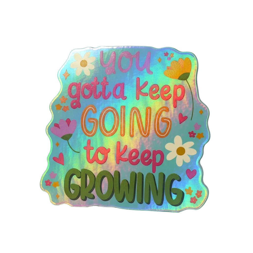 Keep Going to Keep Growing Sticker