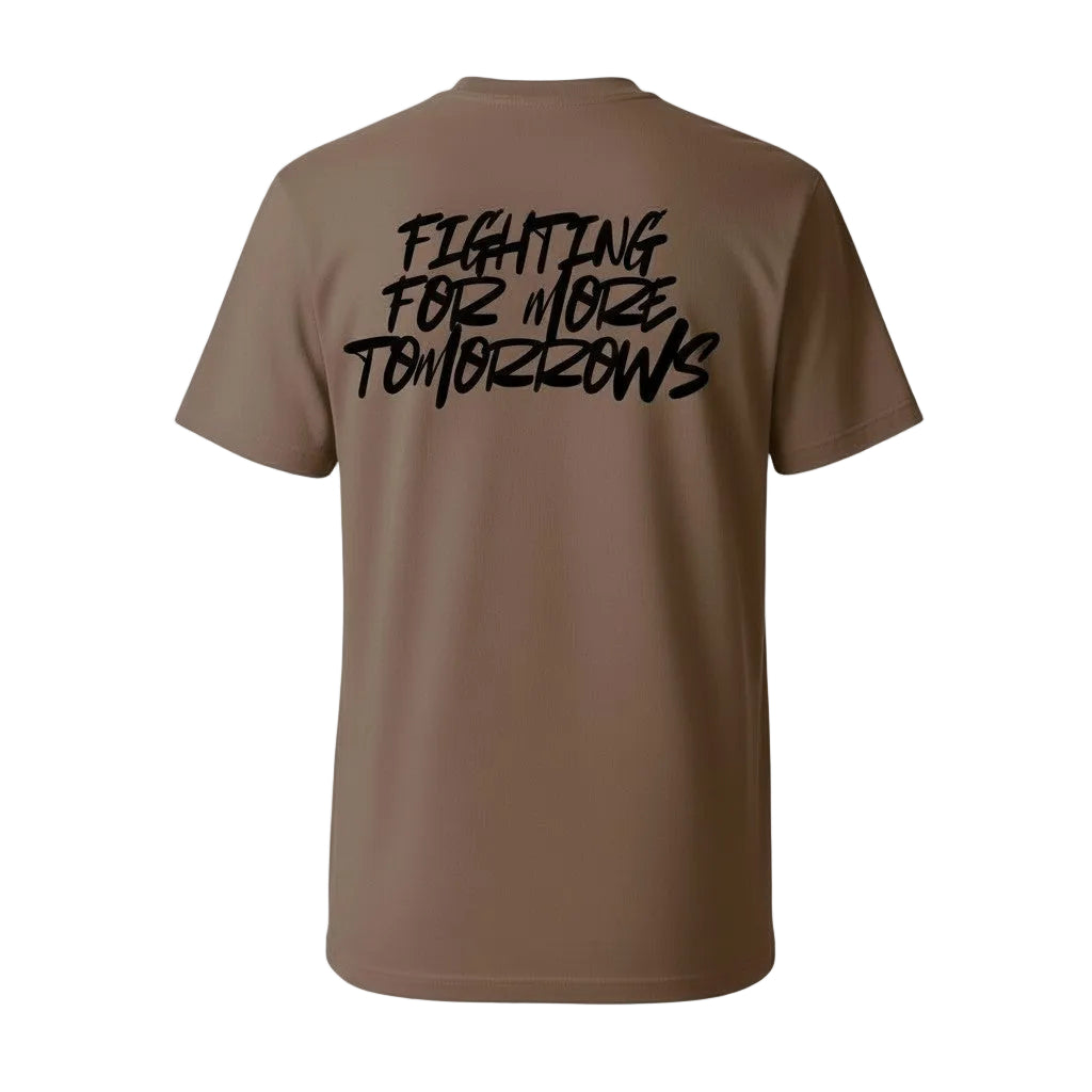 Fighting For More Tomorrows T Shirt